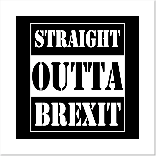 straight outta brexit Wall Art by TTL